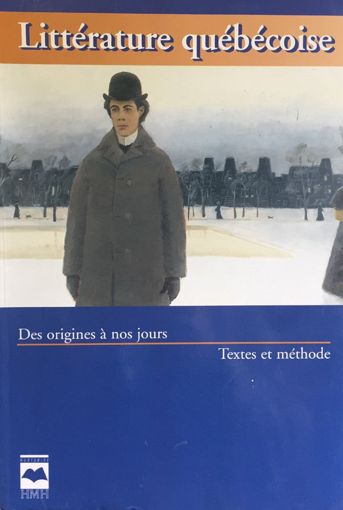 Livre Littérature québécoise : Des origines à nos jours (Textes et méthode) - Collectif (Livre d'...