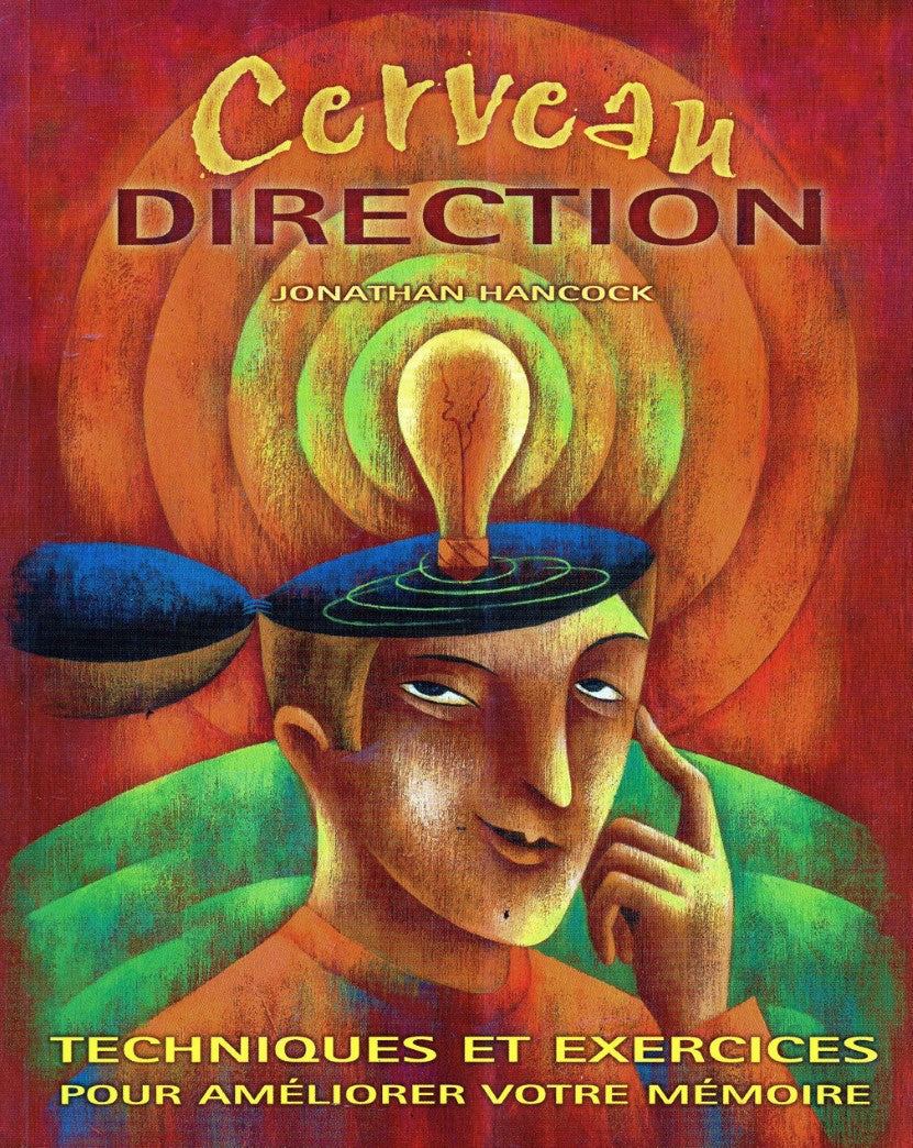 Livre Cerveau direction : Techniques et exercices pour améliorer votre mémoire - Jonathan Hancock...