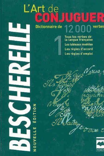Livre L'Art de Conjuguer- Bescherelle : Dictionnaire de 12000 verbes - Collectif (Livre d'occasio...