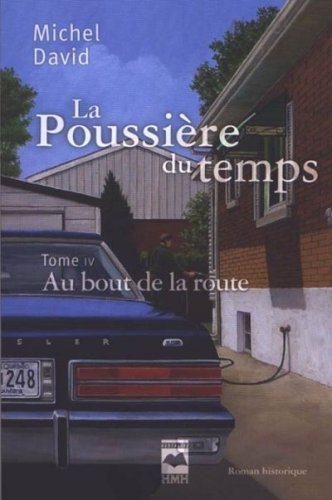 Livre Au bout de la route - Michel David (Livre d'occasion) - ISBN 2894288816