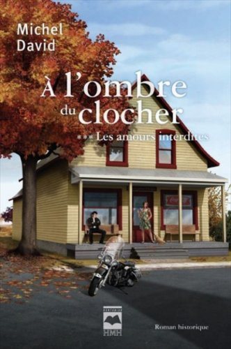 Livre À l'ombre du clocher # 3 : Les amours interdites (Michel David) (Livre d'occasion) - ISBN...
