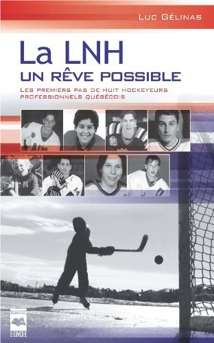 Livre La LNH, un rêve possible (Luc Gélinas) (Livre neuf) - ISBN 2894289847