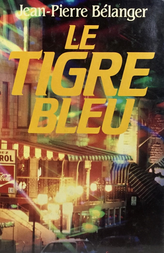 Livre Le tigre bleu - Jean-Pierre Bélanger (Livre d'occasion) - ISBN 2894300018