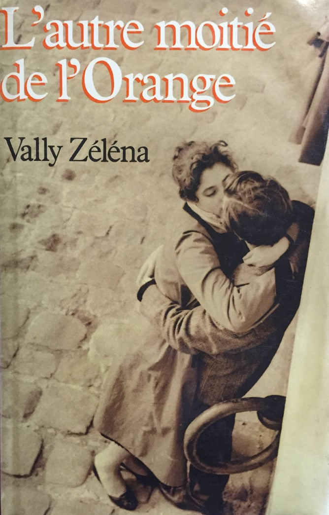 Livre L'autre moitié de l'orange - Vally Zéléna (Livre d'occasion) - ISBN 2894300506