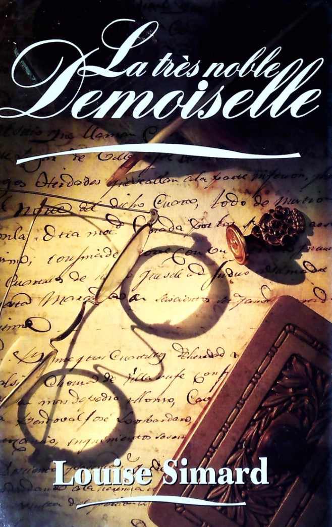 Livre La très noble demoiselle - Louise Simard (Livre d'occasion) - ISBN 2894300662