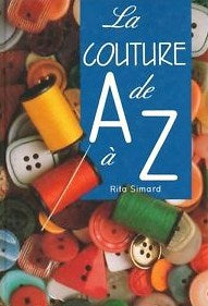 Livre La couture de A à Z - Rita Simard (Livre d'occasion) - ISBN 289430076X