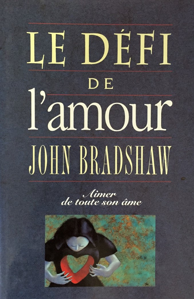 Livre Le défi de l'amour : aimer de toute son âme - John Bradshaw (Livre d'occasion) - ISBN 28943...