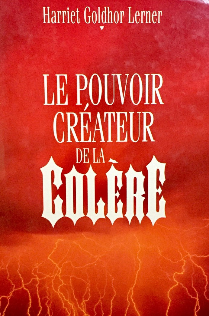 Livre Le pouvoir créateur de la colère - Harriet Goldhor Lerner (Livre d'occasion) - ISBN 2894301413