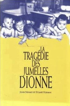 Livre La tragédie des jumelles Dionne - John Nihmey (Livre d'occasion) - ISBN 2894301464
