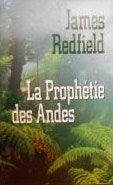 Livre La prophétie des Andes (James Redfield) (Livre neuf) - ISBN 2894301804