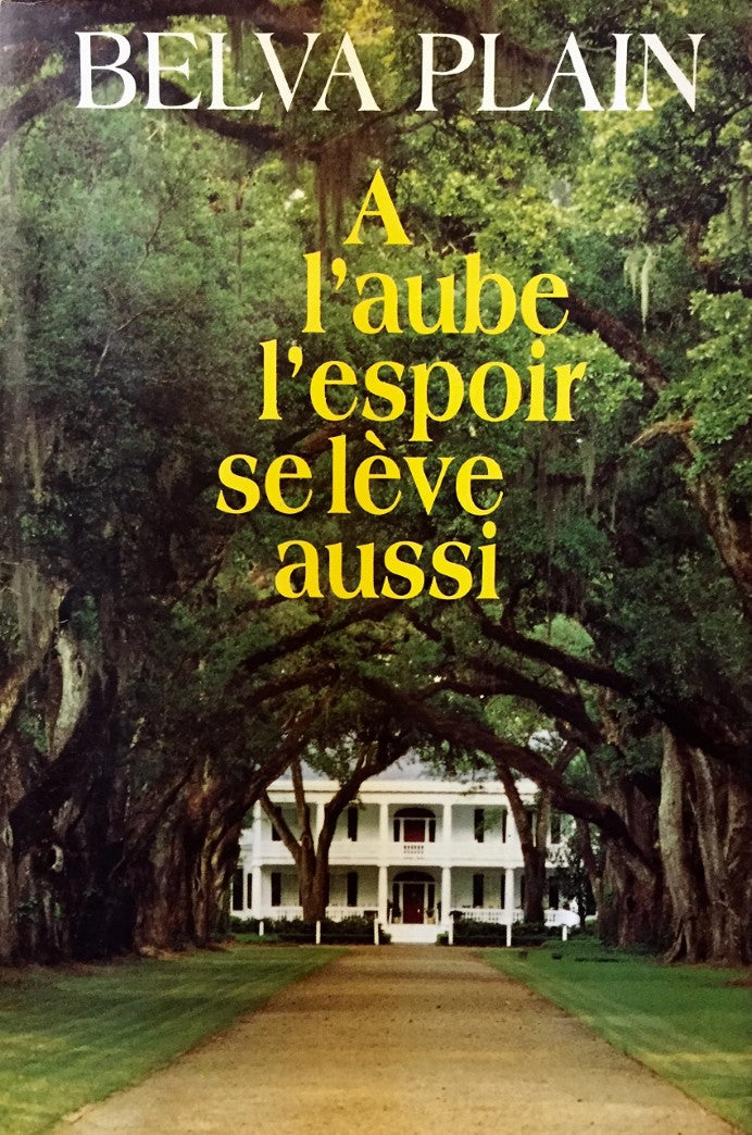 Livre À l'aube l'espoir se lève aussi - Belva Plain (Livre d'occasion) - ISBN 289430188X