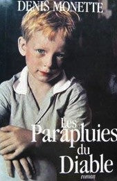 Livre Les parapluies du diable - Denis Monette (Livre d'occasion) - ISBN 2894302282