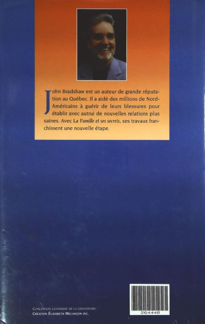 Livre La famille et ses secrets : Ce que vous ne savez pas peut vous faire du mal - John Bradshaw...