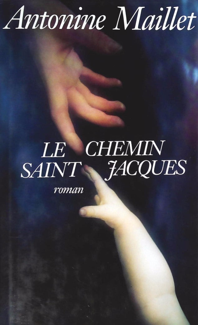 Livre ISBN 2894302541 Le chemin de Saint Jacques (Antonine Maillet)