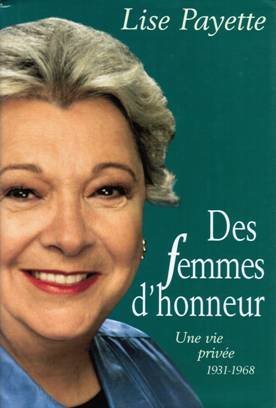 Livre Des femme d'honneur : une vie privée 1931-1968 - Lise Payette (Livre d'occasion) - ISBN 289...