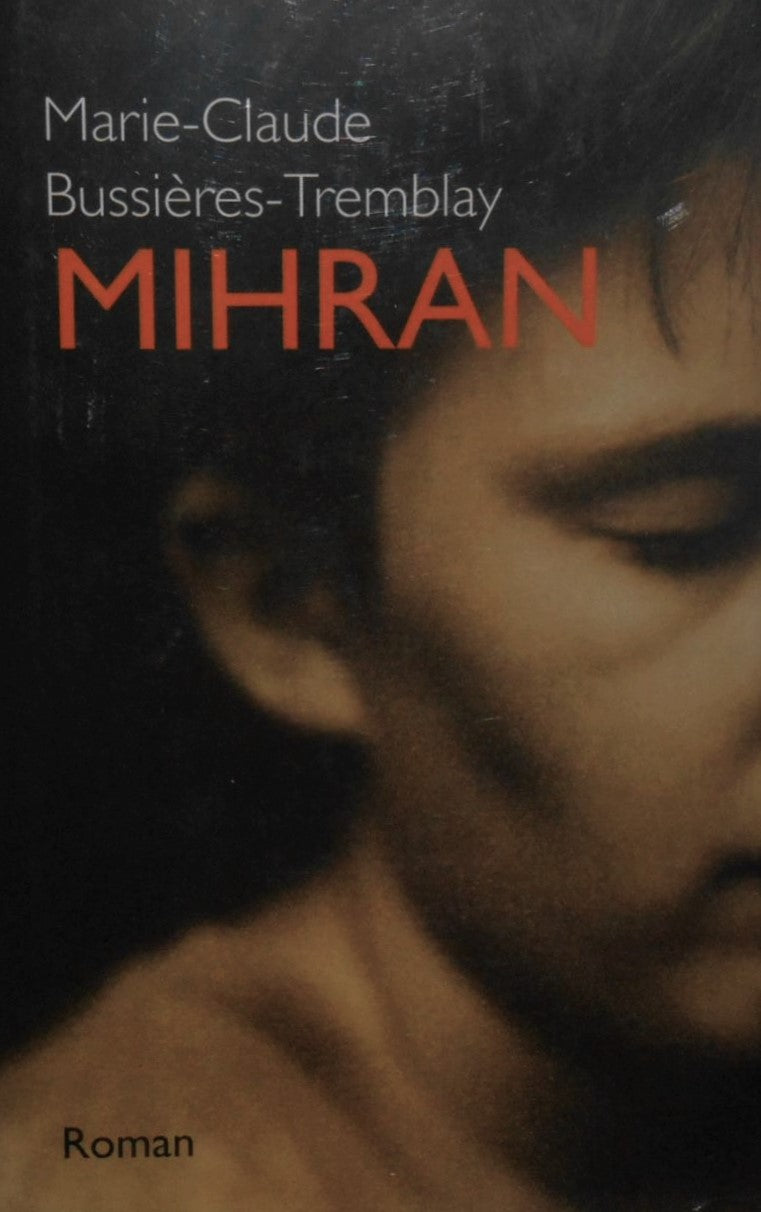 Livre Mihran - Marie-Claude Bussières-Tremblay (Livre d'occasion) - ISBN 2894303718