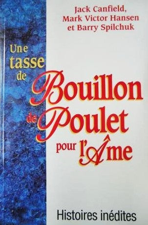 Livre B.D.P. : Une tasse de bouillon de poulet pour l'âme, histoires inédites (Collectif) (Livre...