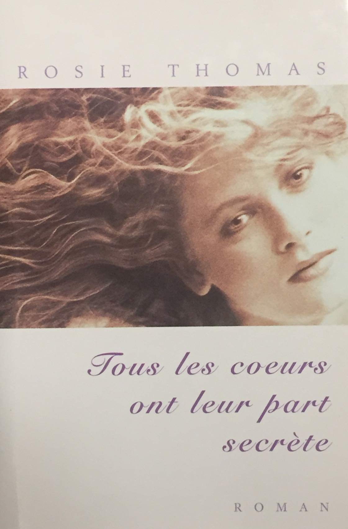 Livre Tous les coeurs ont leur part secrète - Rosie Thomas (Livre d'occasion) - ISBN 289430398X