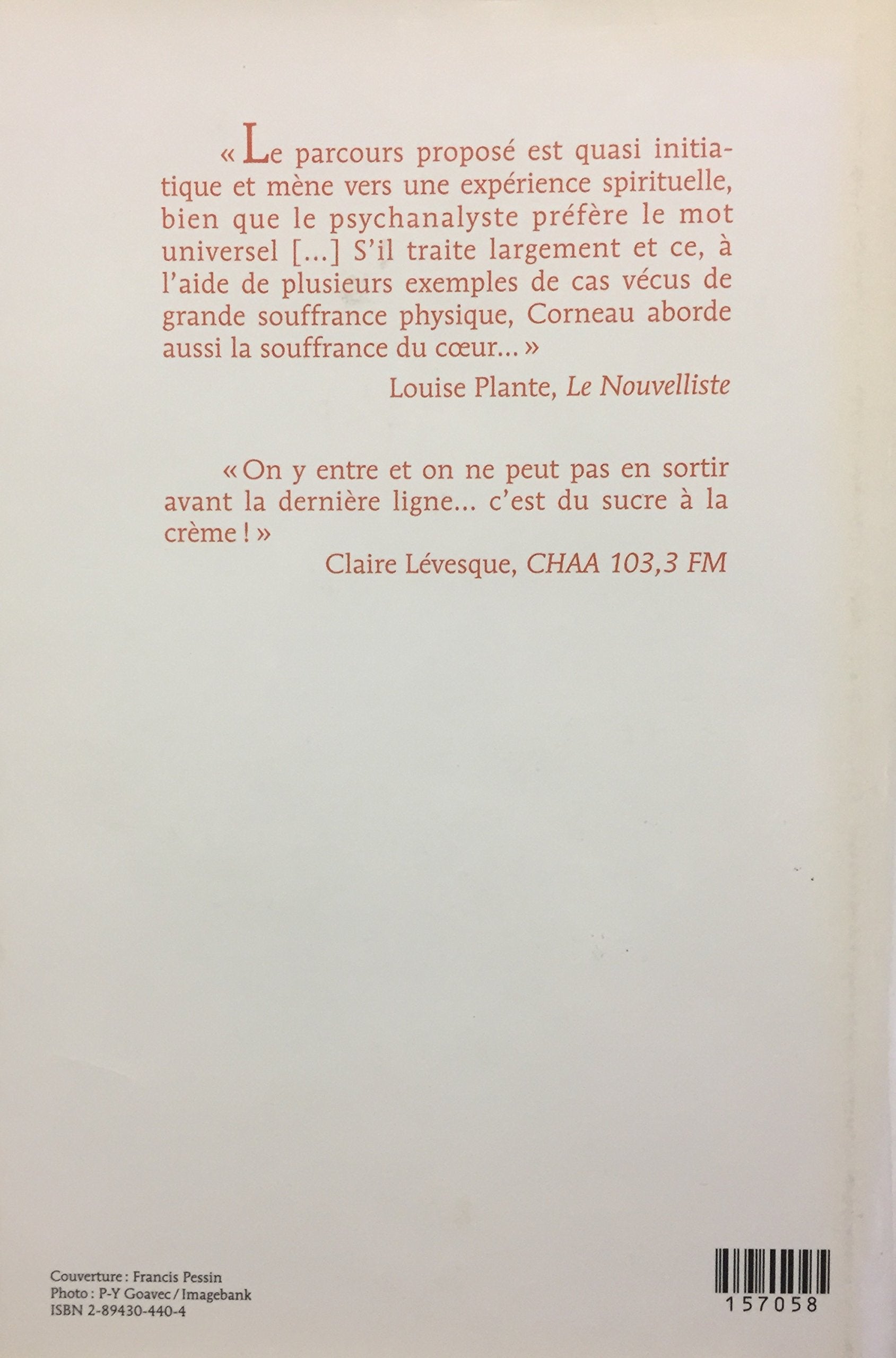 La guérison du coeur : Nos souffrances ont-elles un sens? (Guy Corneau)
