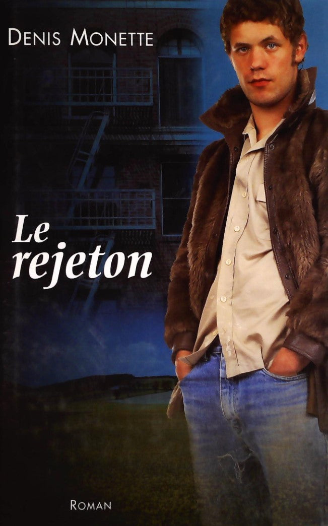 Livre Le rejeton - Denis Monette (Livre d'occasion) - ISBN 2894305117