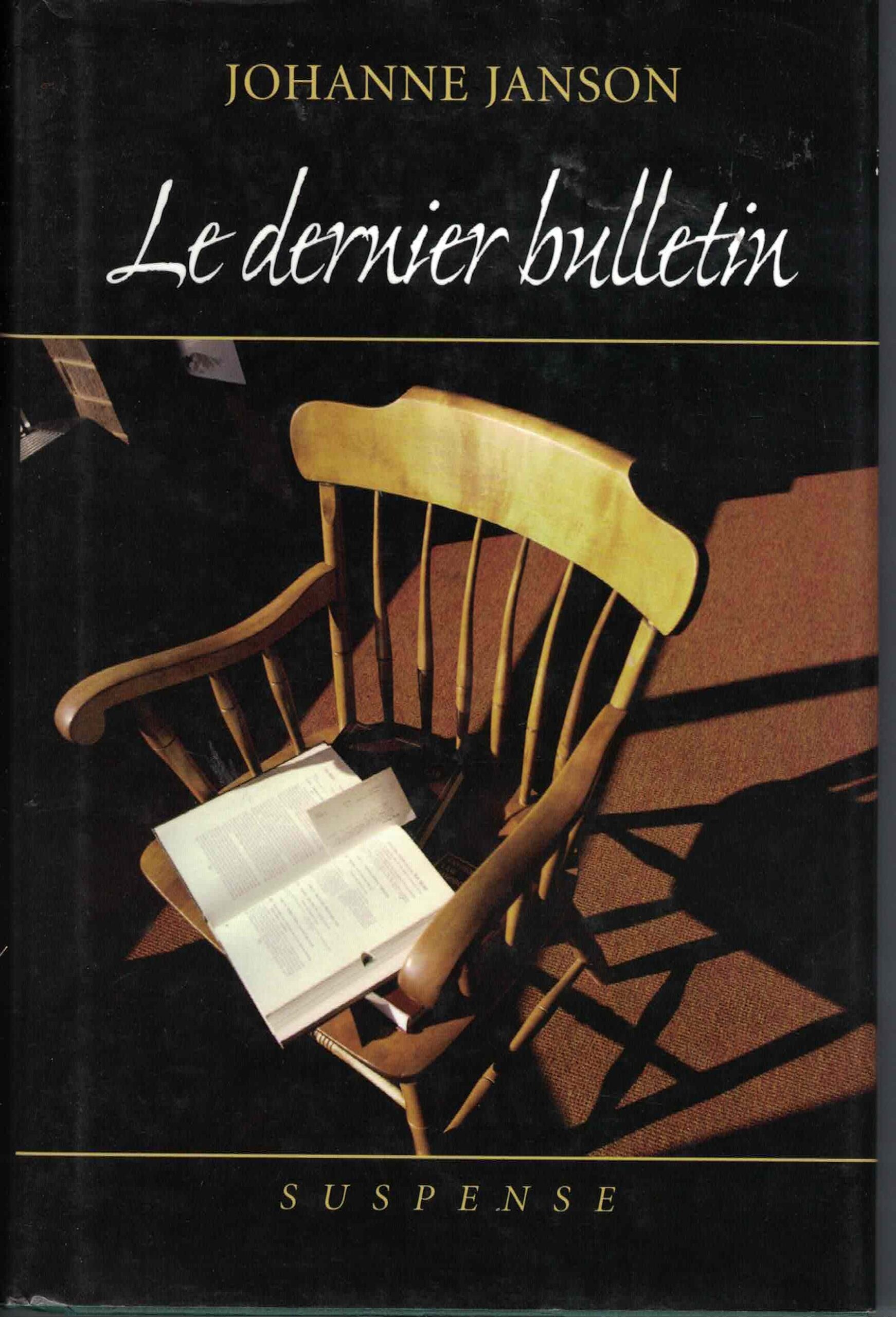 Livre Le dernier bulletin - Johanne Janson (Livre d'occasion) - ISBN 2894305214