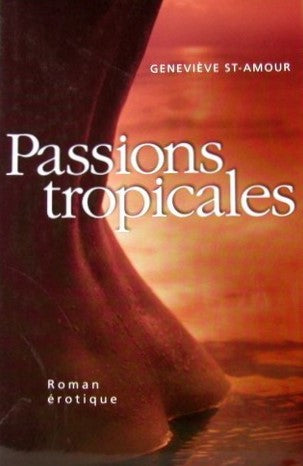 Livre Passions tropicales - Geneviève St-Amour (Livre d'occasion) - ISBN 2894305435