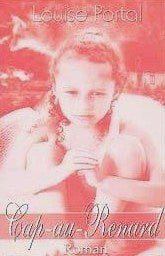 Livre Cap-au-Renard - Louise Portal (Livre neuf) - ISBN 2894305605
