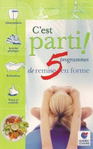 Livre C'est parti! 5 programmes de remise en forme (Marcel Trudel) (Livre neuf) - ISBN 2894305648