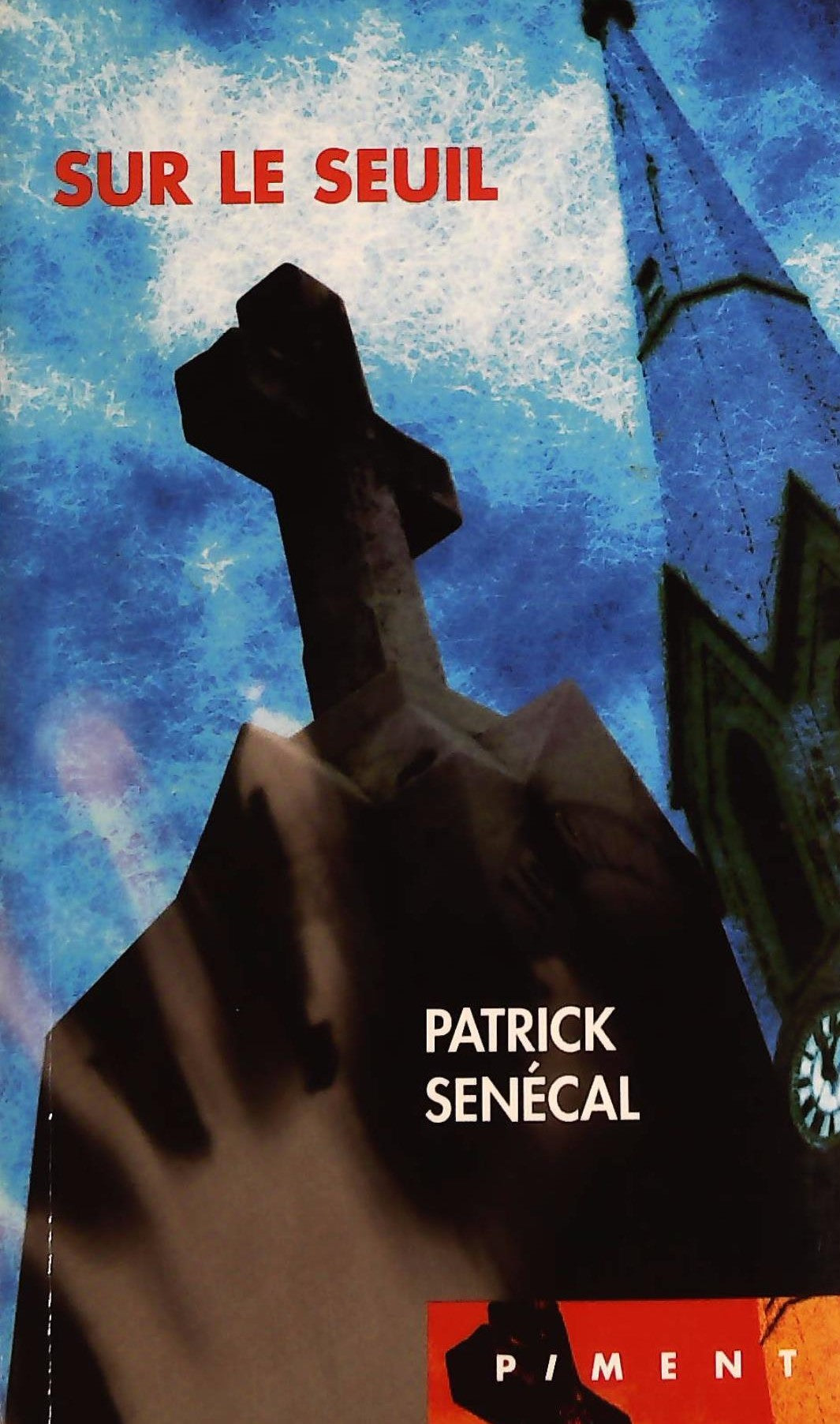 Livre Sur le seuil - suivi de- Les sept jours du talion - Patrick Senécal (Livre d'occasion) - IS...