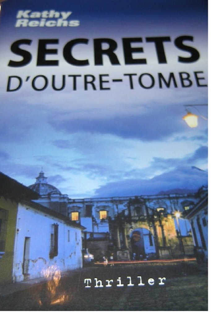 Livre Secrets d'outre-tombe - Kathy Reichs (Livre d'occasion) - ISBN 2894306113