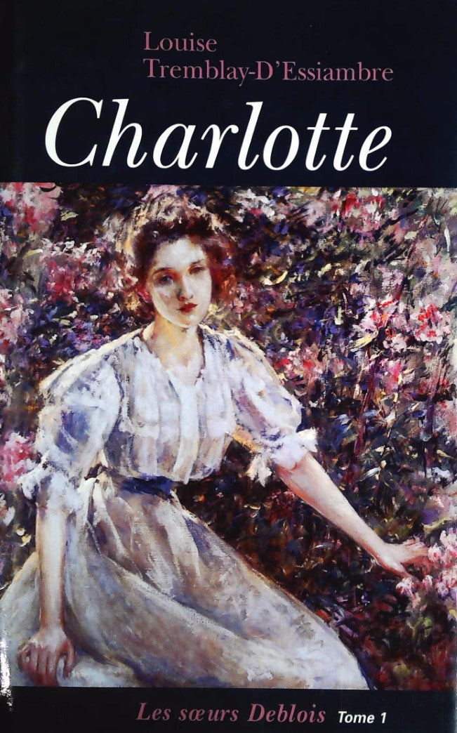 Livre Charlotte - Louise Tremblay-D'Essiambre (Livre d'occasion) - ISBN 2894306571