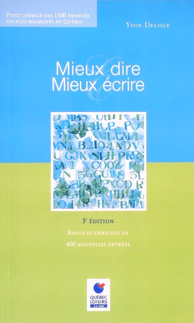Livre Mieux dire, mieux écrire (3e édition) - Yvon Delisle (Livre d'occasion) - ISBN 2894307160