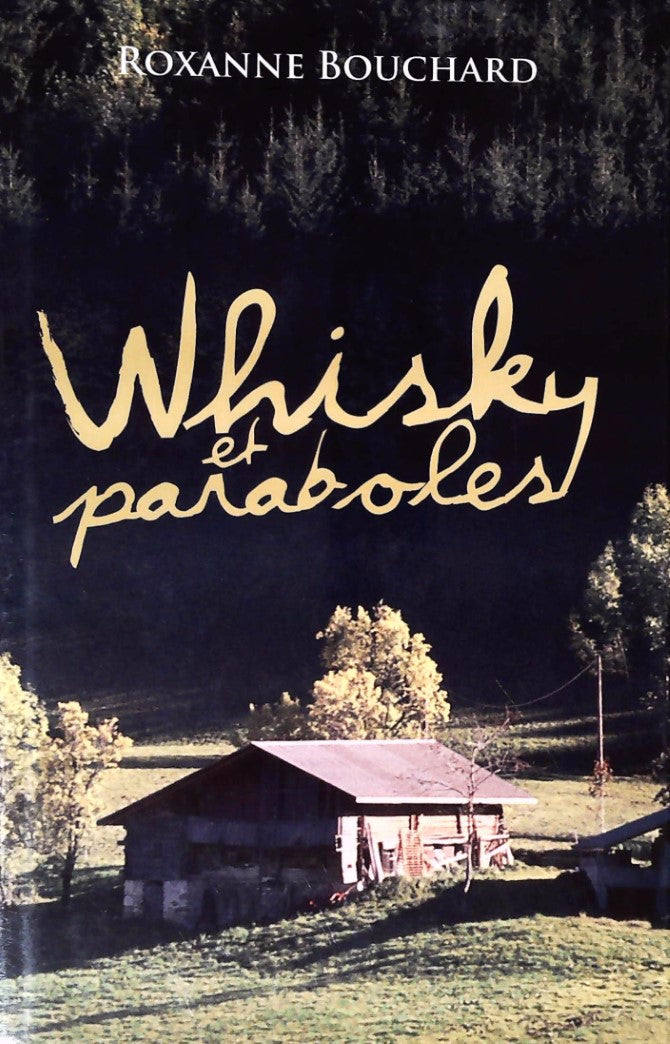 Livre ISBN 2894307373 Whisky et paraboles (Roxanne Bouchard)