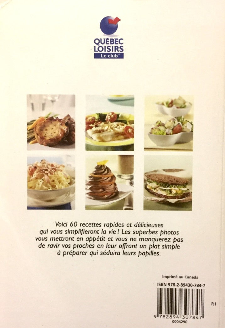 Des petits festins pour tous les jours : 60 recettes rapides et délicieuses