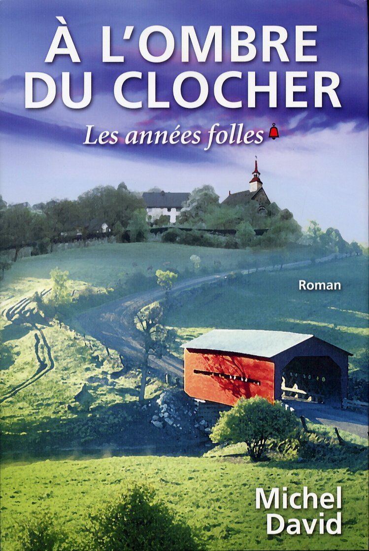 Livre À l'ombre du clocher # 1 : Les années folles (Michel David) (Livre d'occasion) - ISBN...