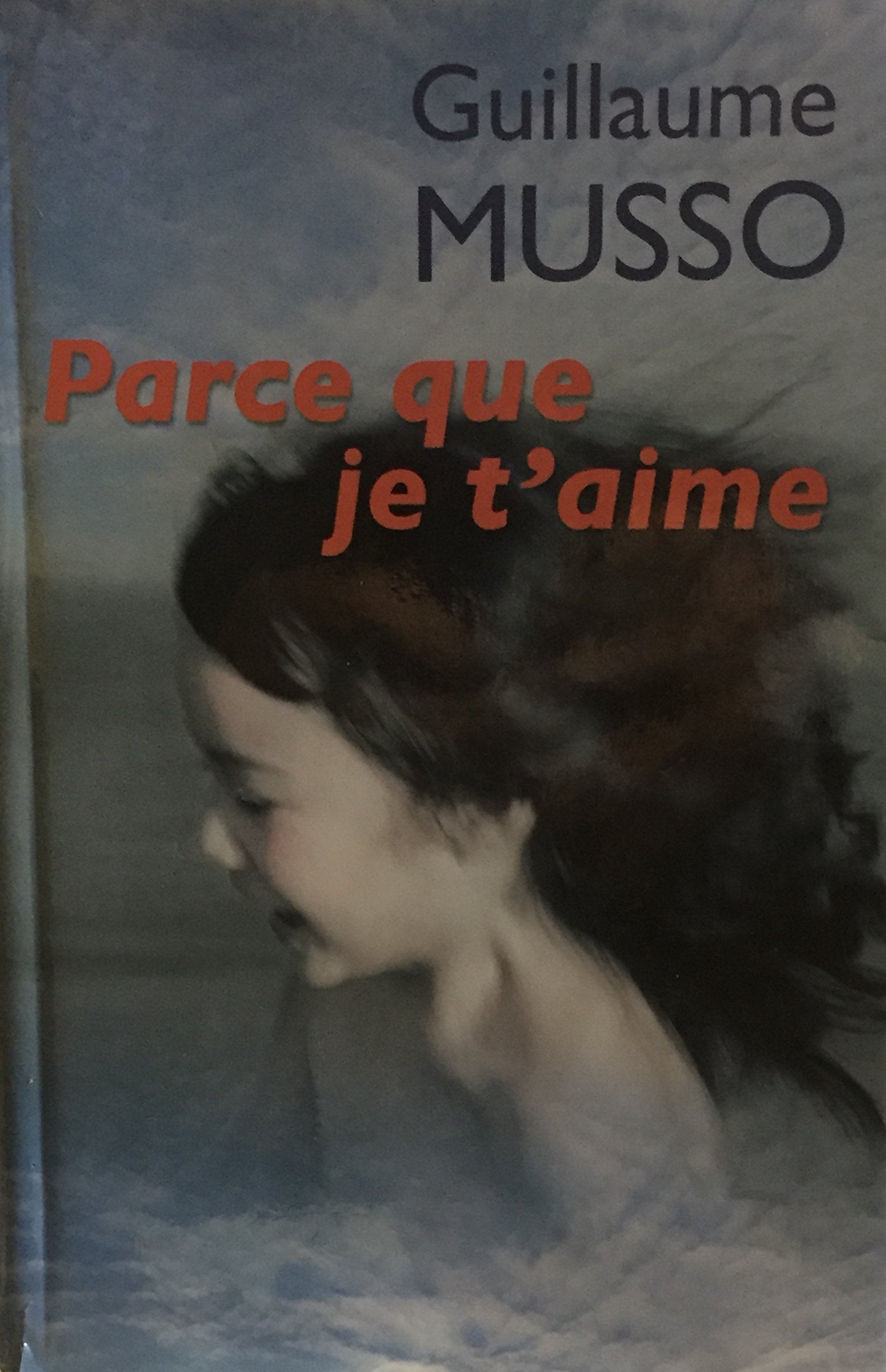 Livre Parce que je t'aime - Guillaume Musso (Livre d'occasion) - ISBN 2894308361