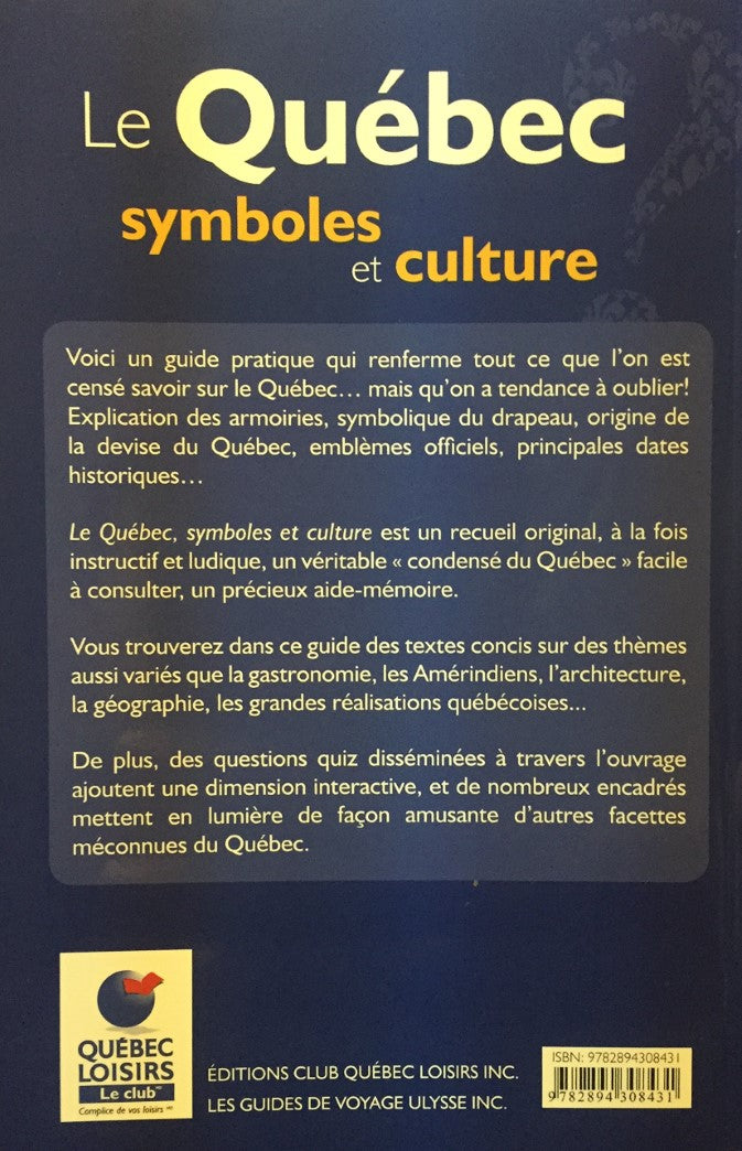 Le Québec, Symboles et Culture : Les grandes dates, les grands noms, les grandes réalisations