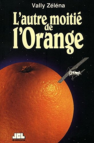 Livre L'autre moitié de l'orange - Vally Zelena (Livre d'occasion) - ISBN 2894311001