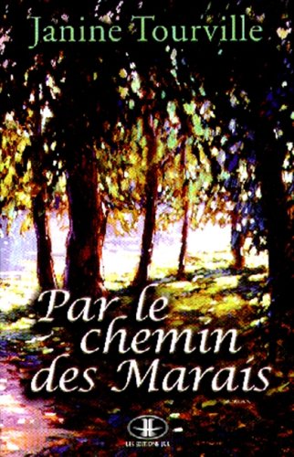 Livre Par le chemin des Marais - Janine Tourville (Livre d'occasion) - ISBN 2894312016
