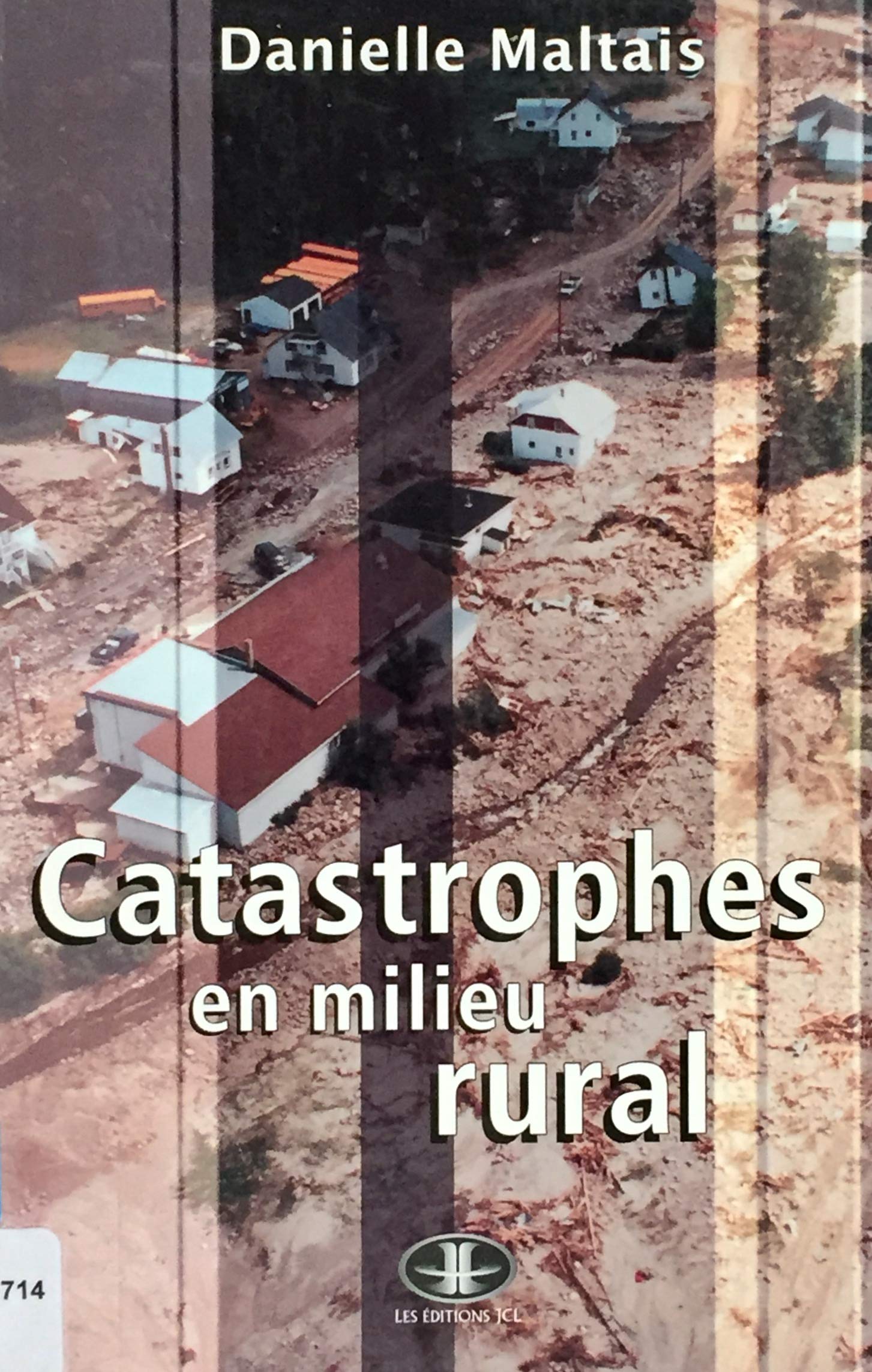 Livre Catastrophes en milieu rural - Danielle Maltais (Livre d'occasion) - ISBN 2894312989