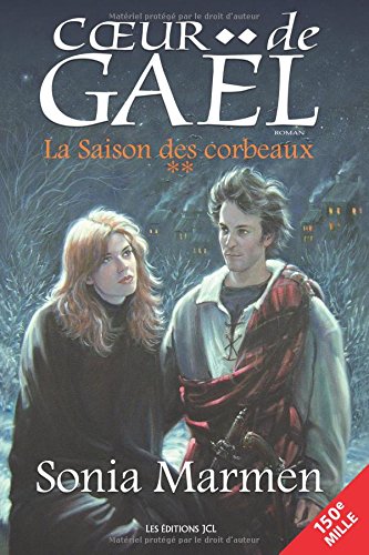 Livre Coeur de Gaël # 2 : La saison des corbeaux (Sonia Marmen) (Livre d'occasion) - ISBN 2894313101