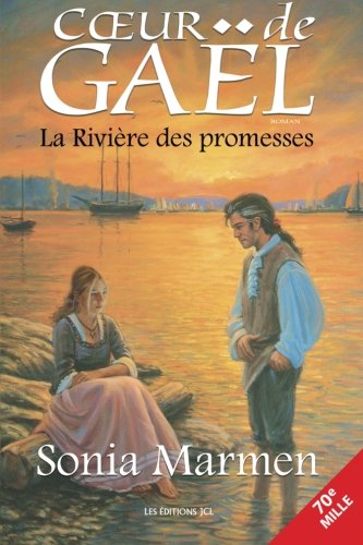 Livre Coeur de Gaël # 4 : La rivière des promesses (Sonia Marmen) (Livre neuf) - ISBN 2894313357