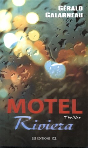 Motel Riviera - Gérald Galarneau