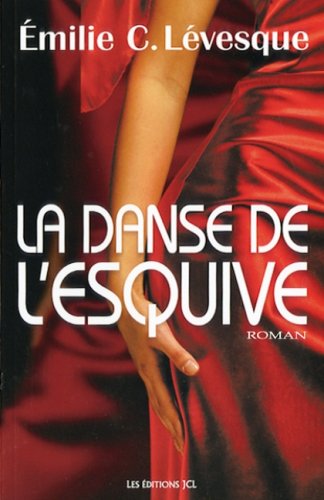 Livre La danse de l'esquive - Émilie C. Lévesque (Livre d'occasion) - ISBN 2894313780