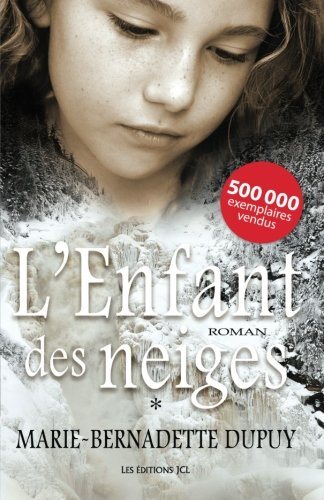 Livre L'enfant des neiges (Marie-Bernadette Dupuy) (Livre d'occasion) - ISBN 2894313918
