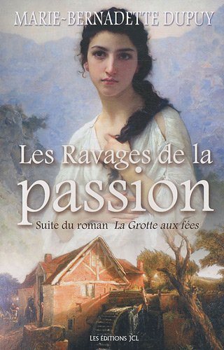 Livre Le moulin du loup # 5 : Les ravages de la passion (Marie-Bernadette Dupuy) (Livre...