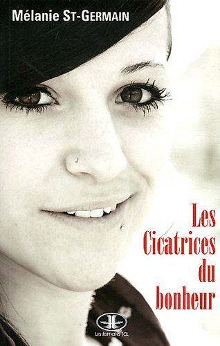 Livre Les cicatrices du bonheur - Mélanie St-Germain (Livre d'occasion) - ISBN 2894314434