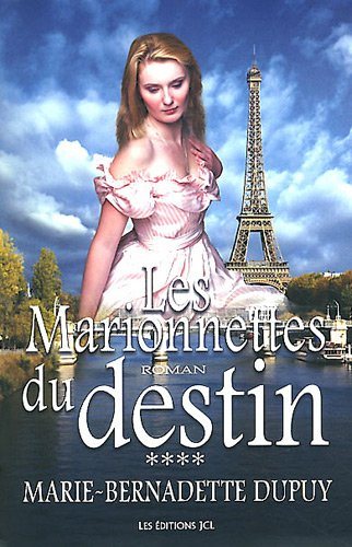 Livre Les marionnettes du destin - Marie-Bernadette Dupuy (Livre d'occasion) - ISBN 2894314507