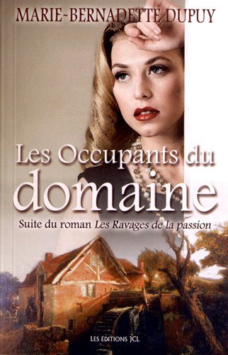 Livre Les occupants du domaine - Marie-Bernadette Dupuy (Livre d'occasion) - ISBN 2894314590