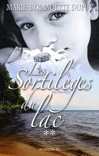 Livre ISBN 2894315023 Les sortilèges du lac # 2 (Marie-Bernadette Dupuy)